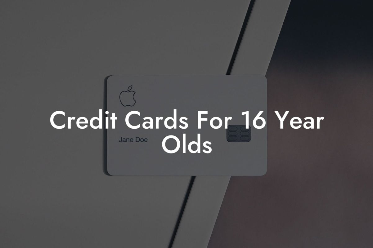 Credit Cards For 16 Year Olds