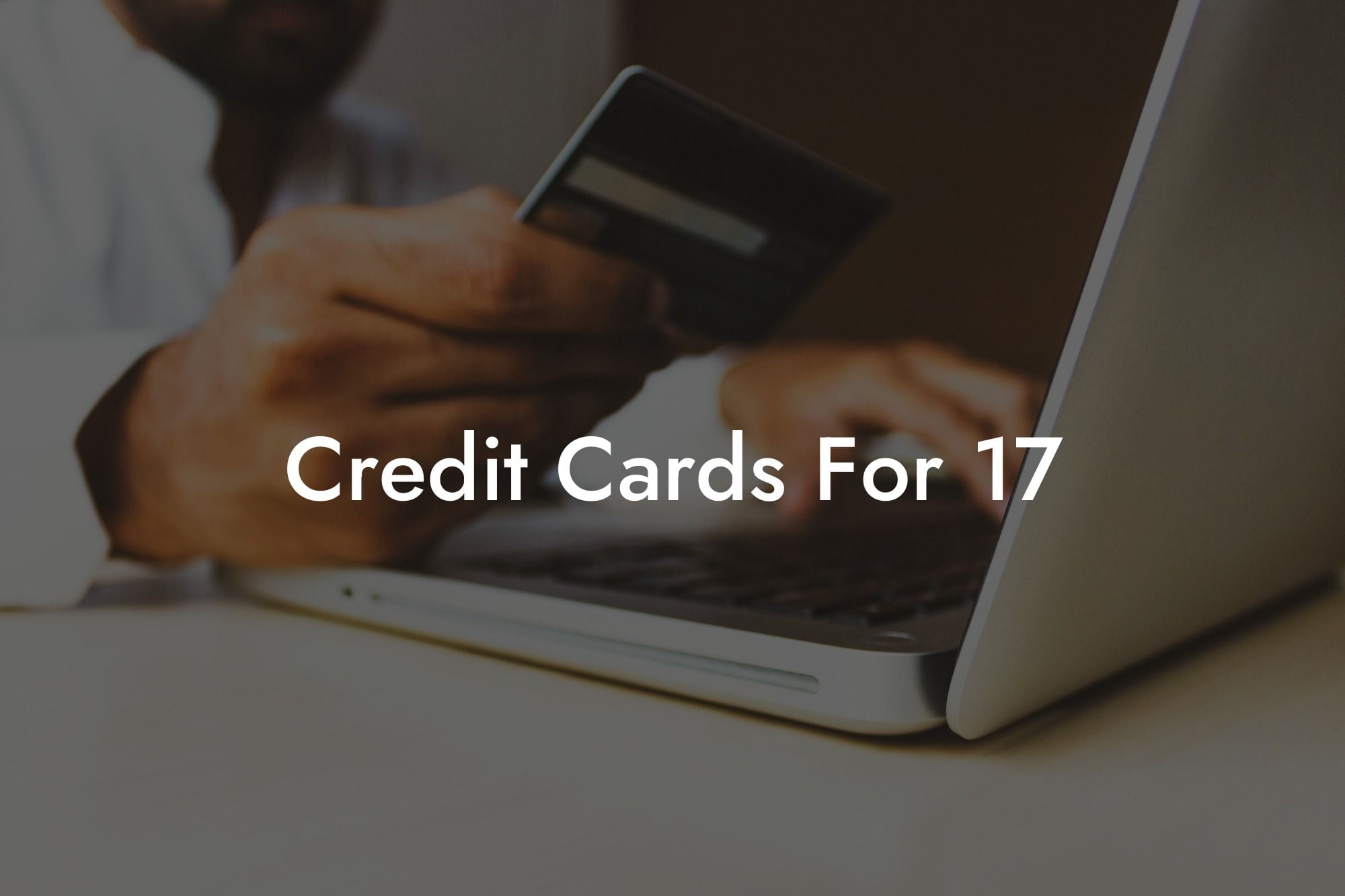 Credit Cards For 17