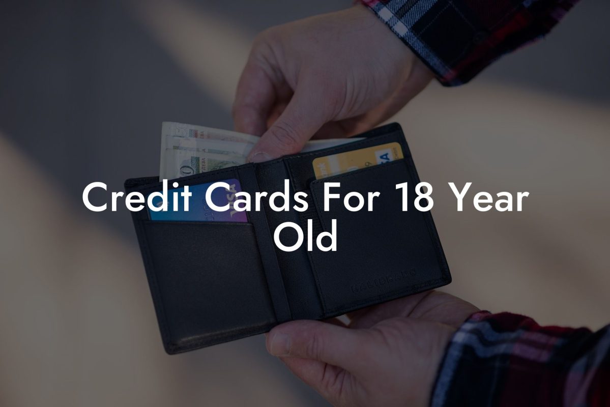 Credit Cards For 18 Year Old