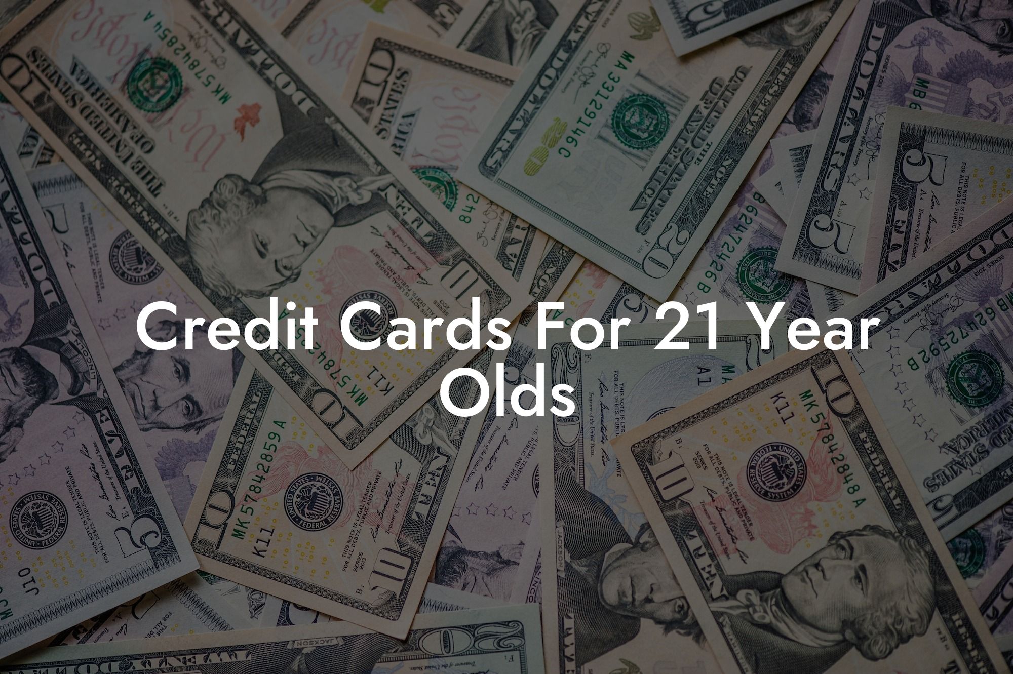Credit Cards For 21 Year Olds
