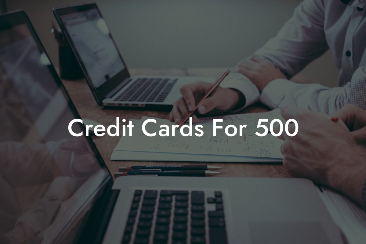 Credit Cards For 500