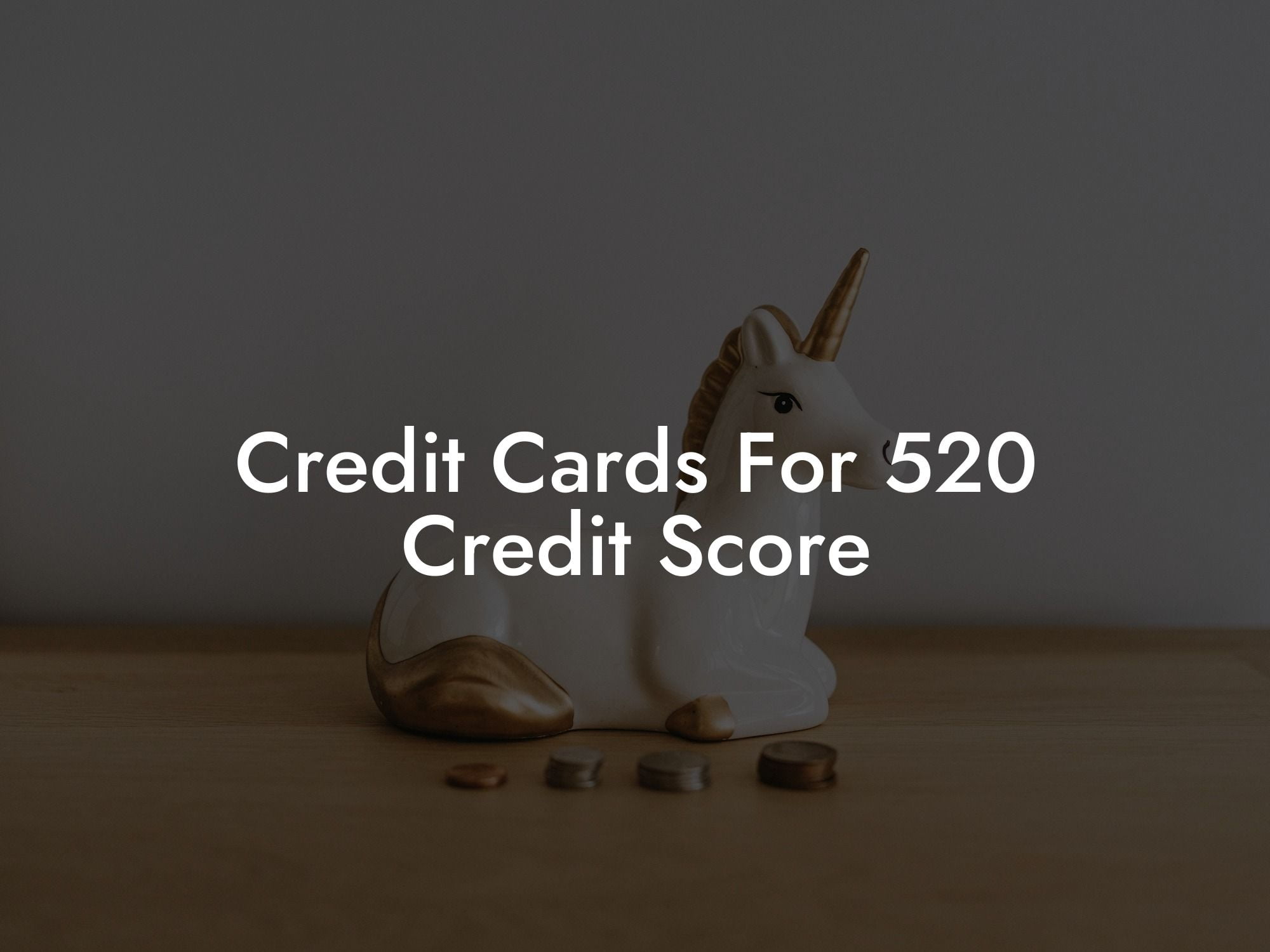 Credit Cards For 520 Credit Score