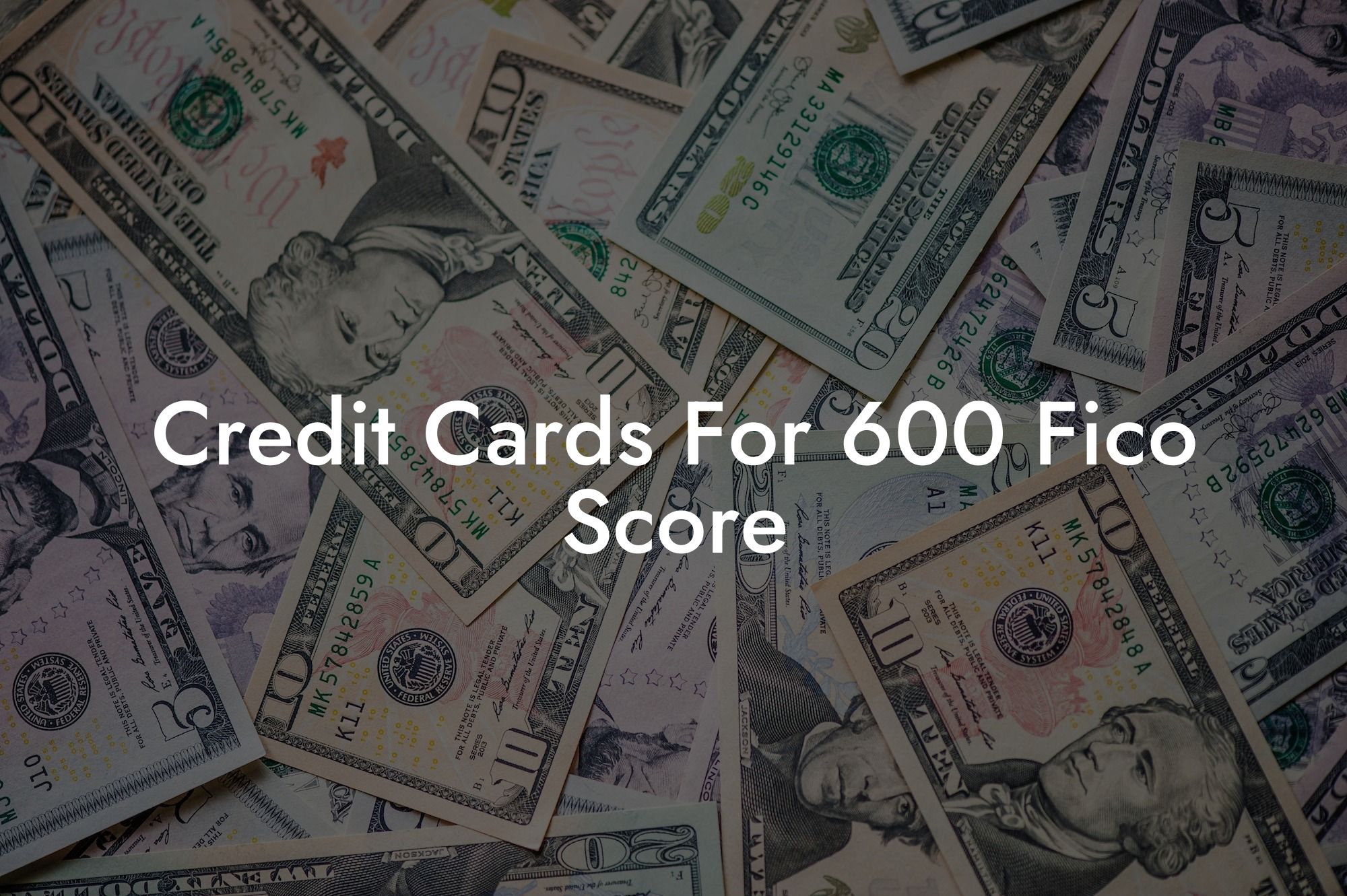 Credit Cards For 600 Fico Score