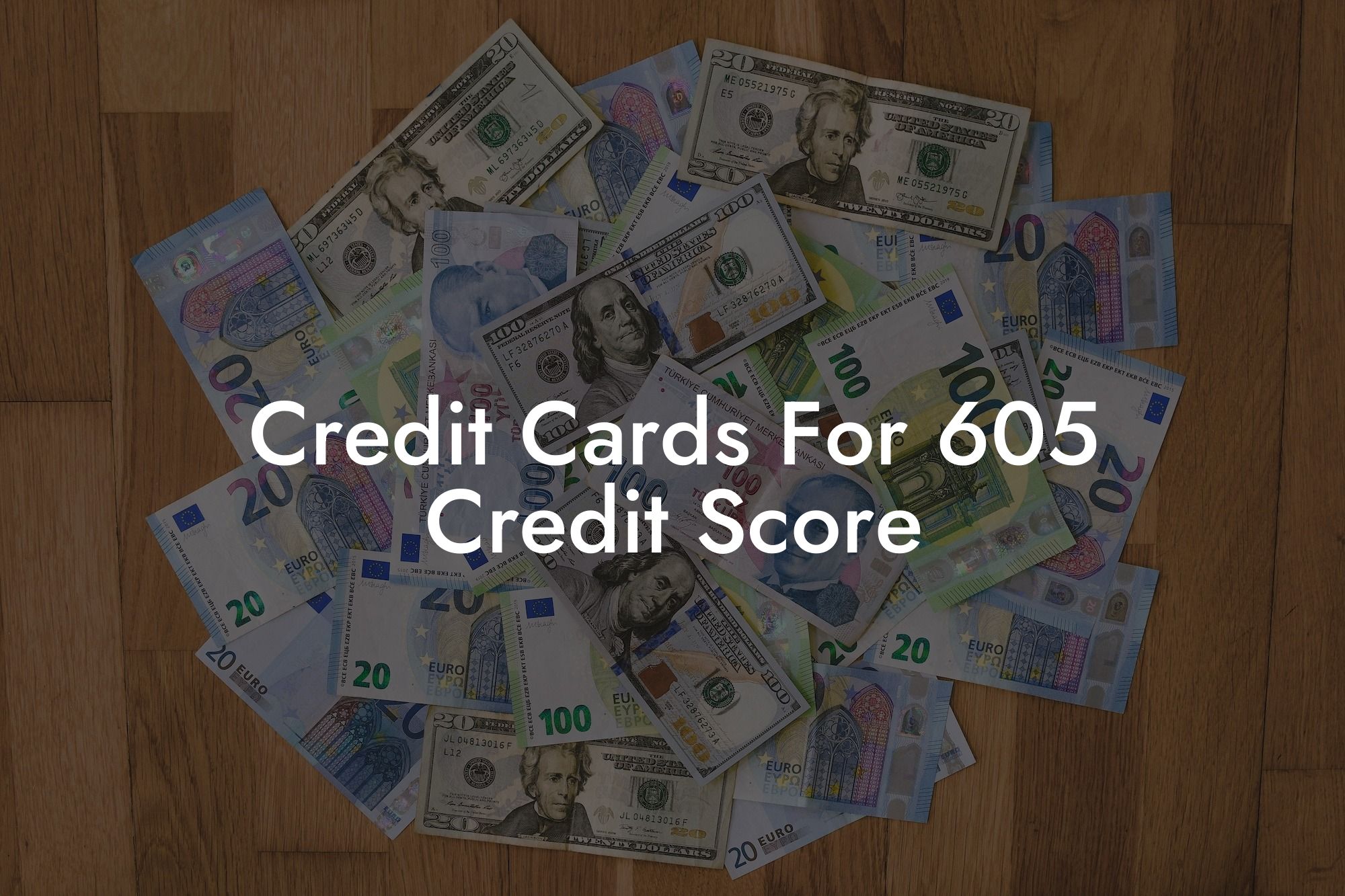 Credit Cards For 605 Credit Score