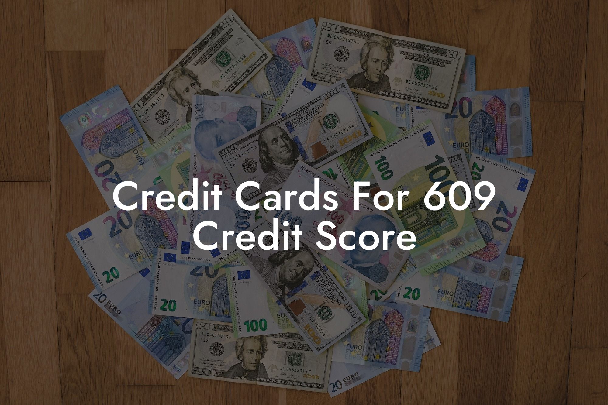 Credit Cards For 609 Credit Score