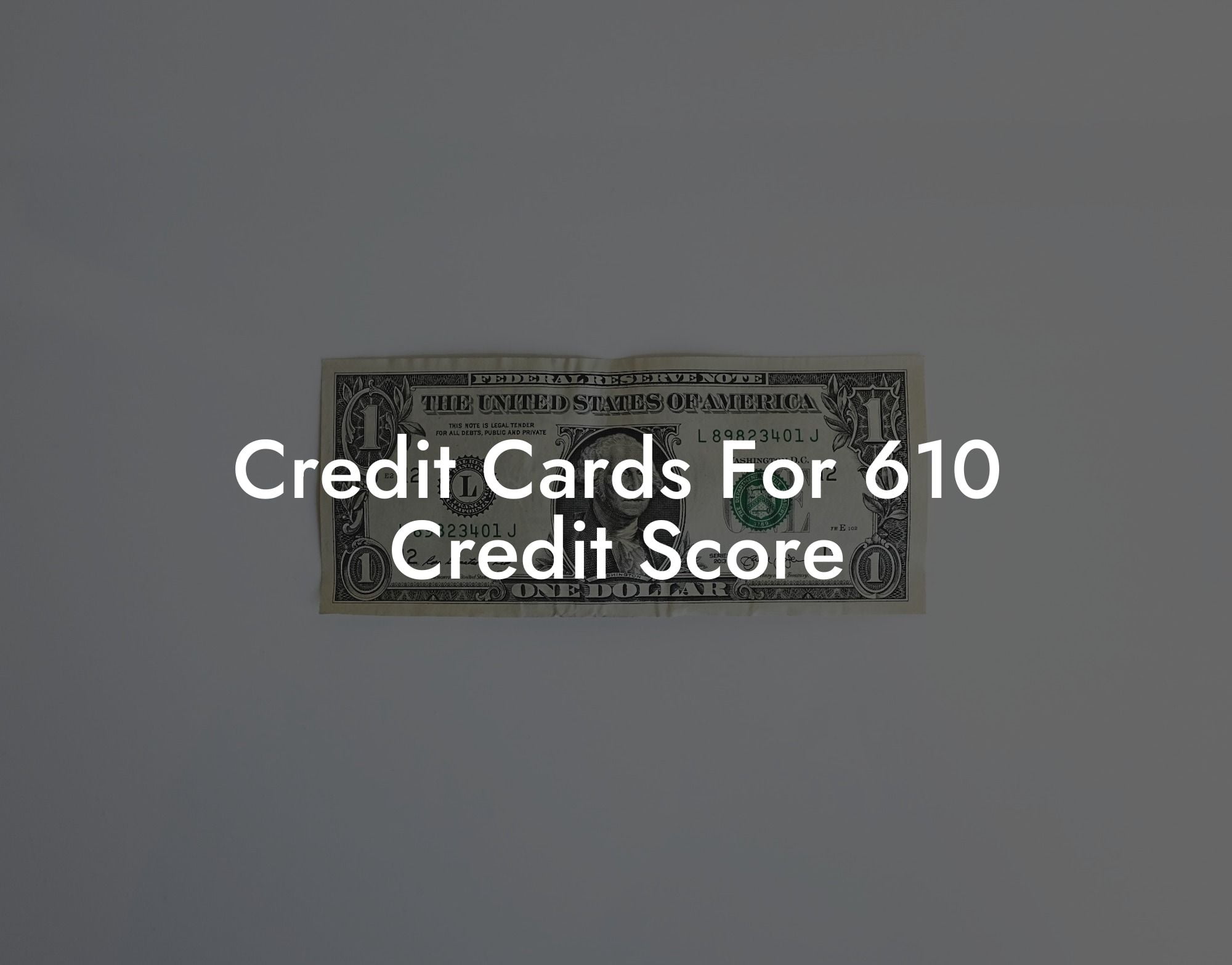 Credit Cards For 610 Credit Score