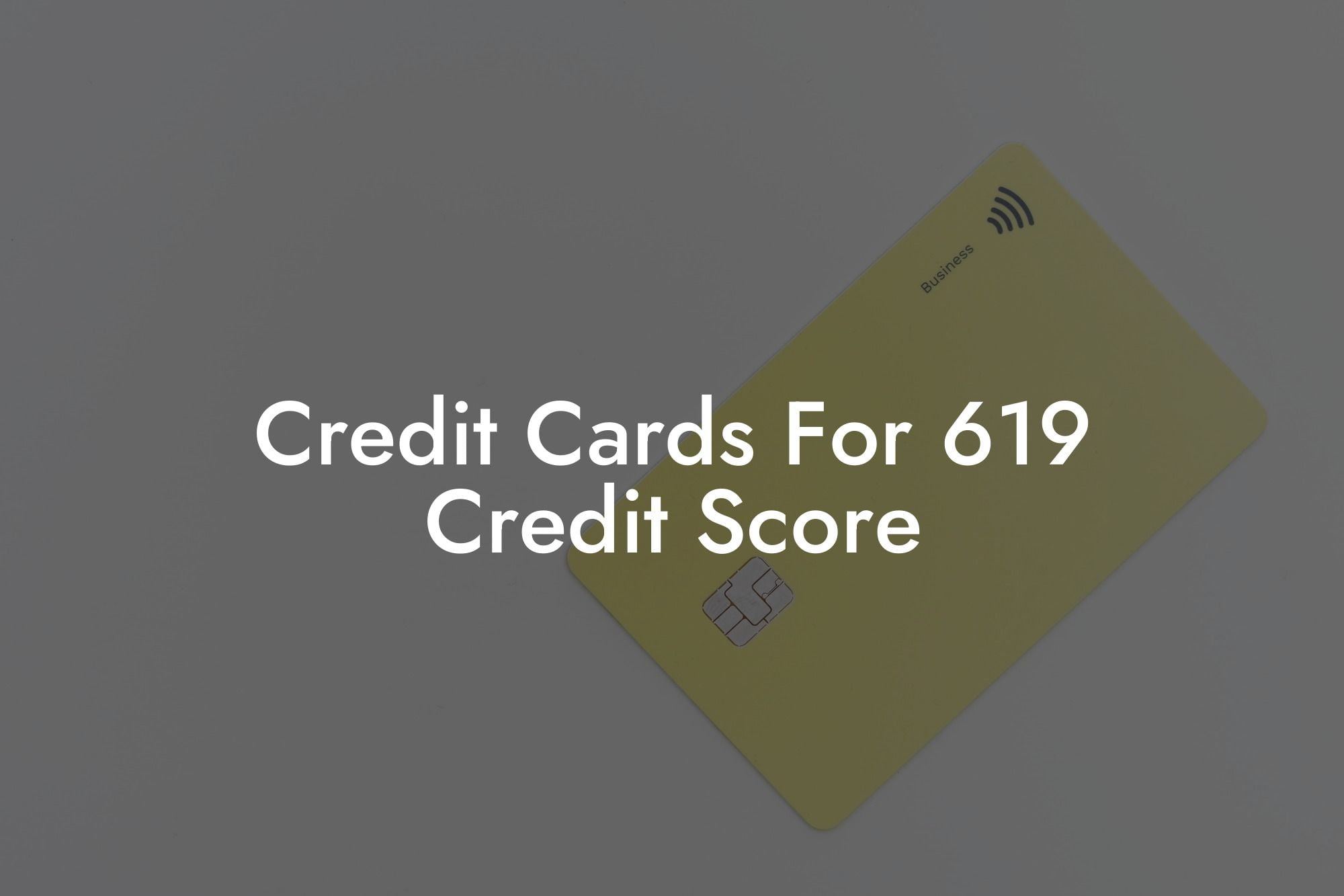 Credit Cards For 619 Credit Score