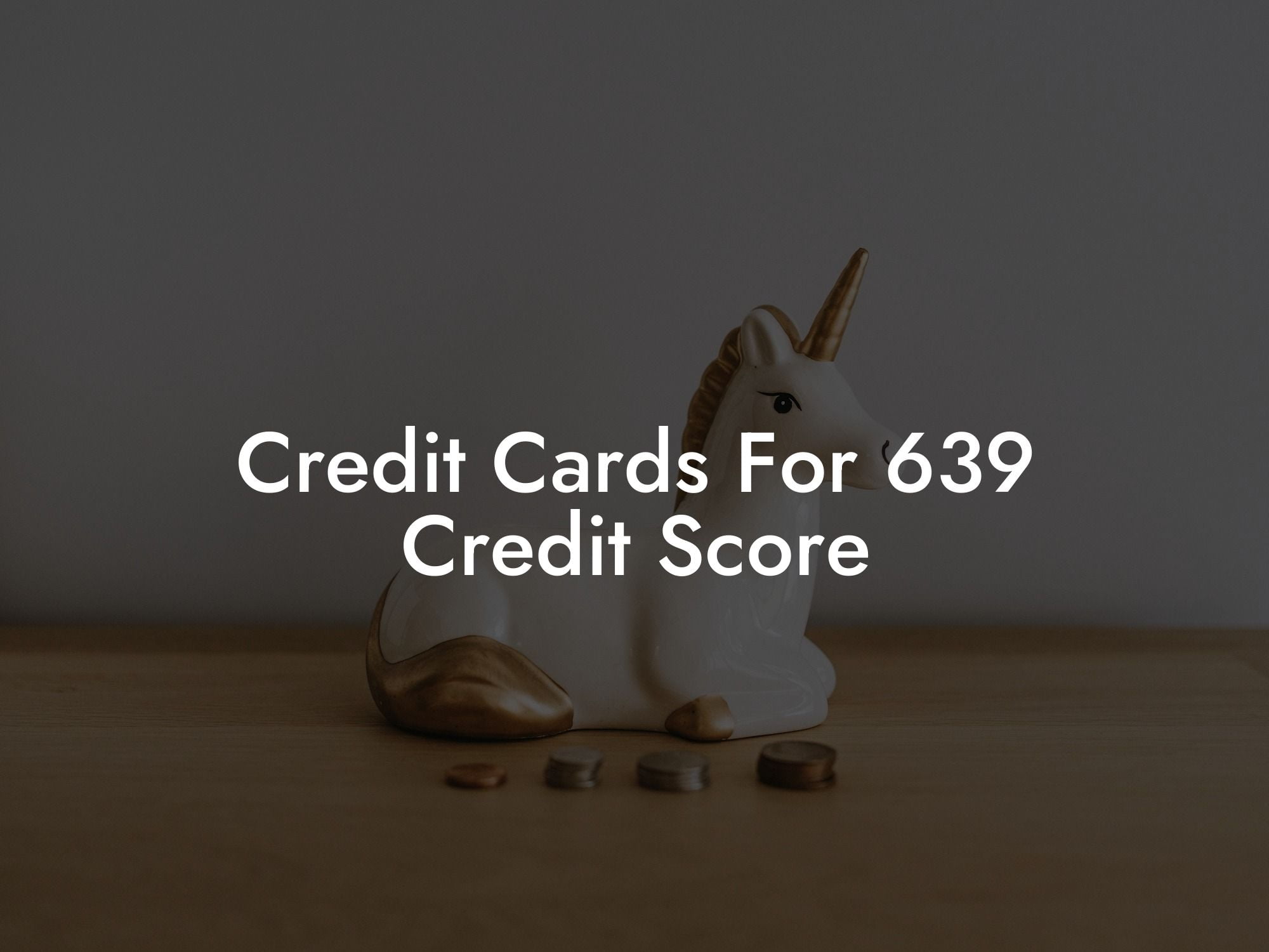 Credit Cards For 639 Credit Score