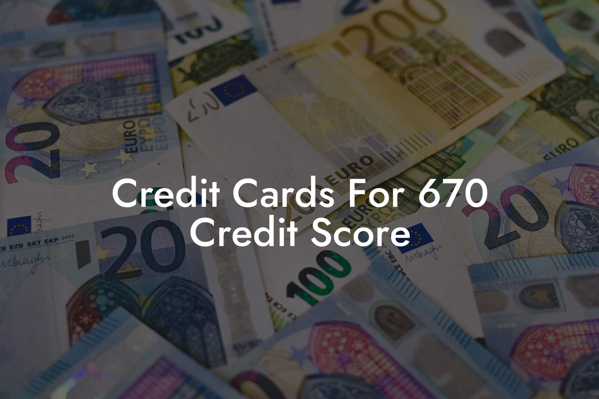 Credit Cards For 670 Credit Score
