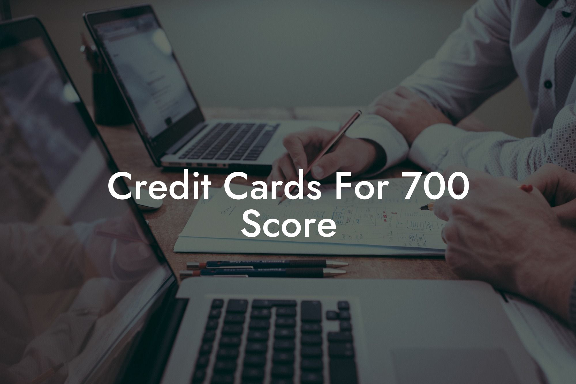 Credit Cards For 700 Score