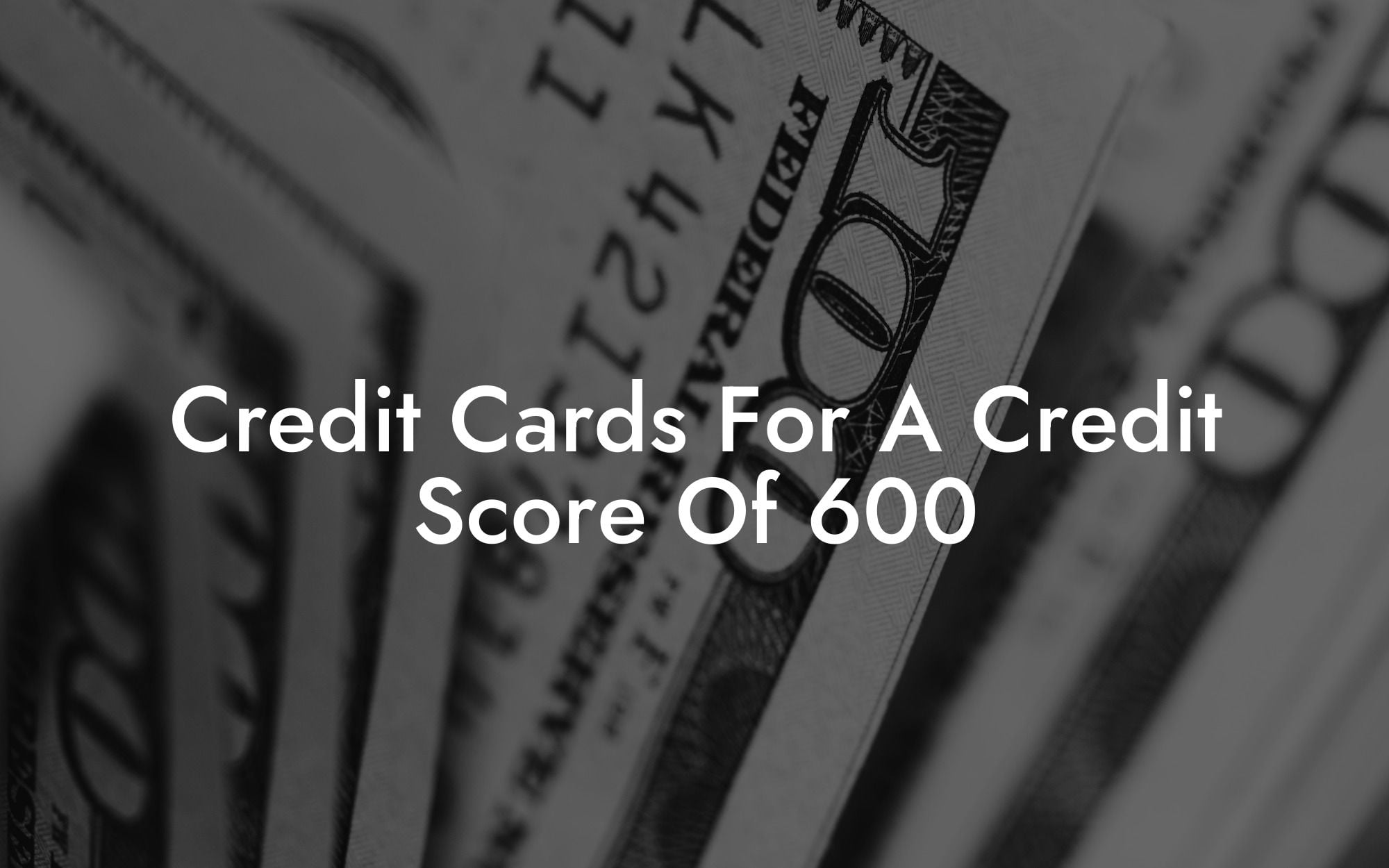 Credit Cards For A Credit Score Of 600