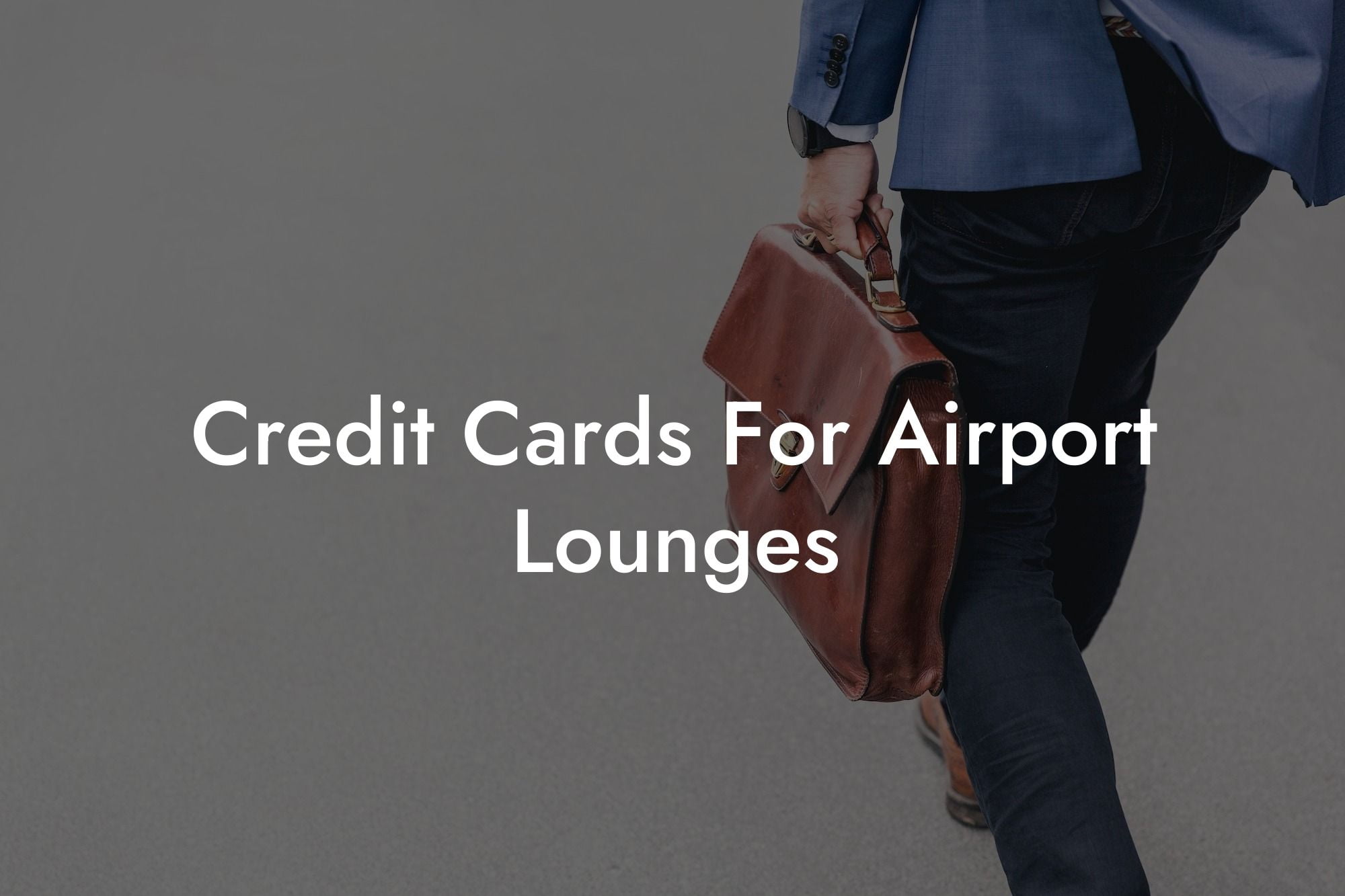 Credit Cards For Airport Lounges