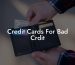 Credit Cards For Bad Crdit