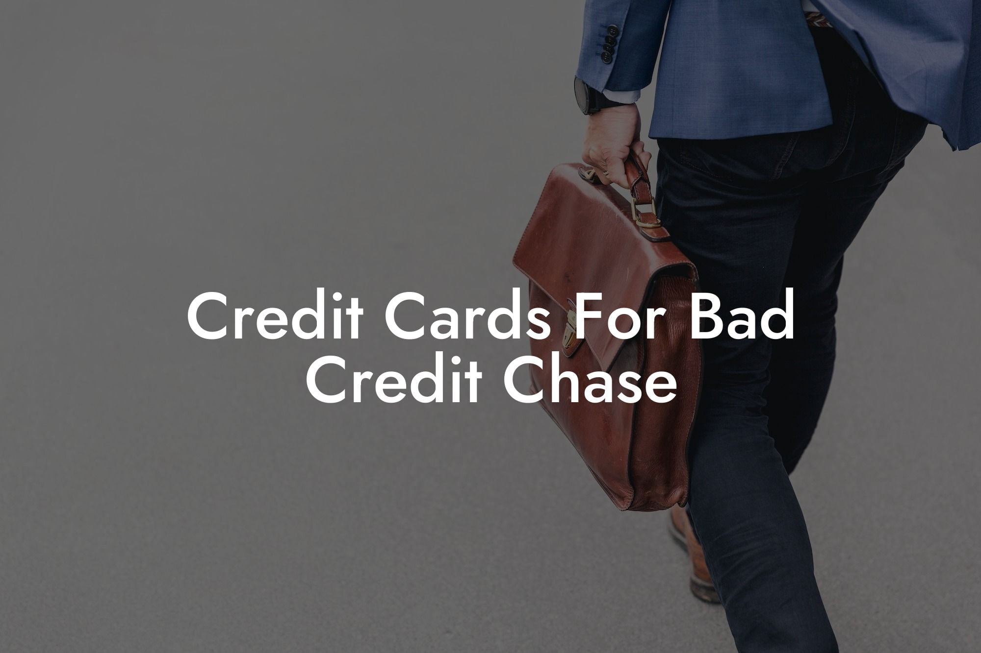 Credit Cards For Bad Credit Chase
