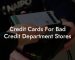 Credit Cards For Bad Credit Department Stores