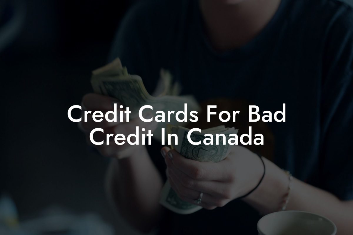 Credit Cards For Bad Credit In Canada