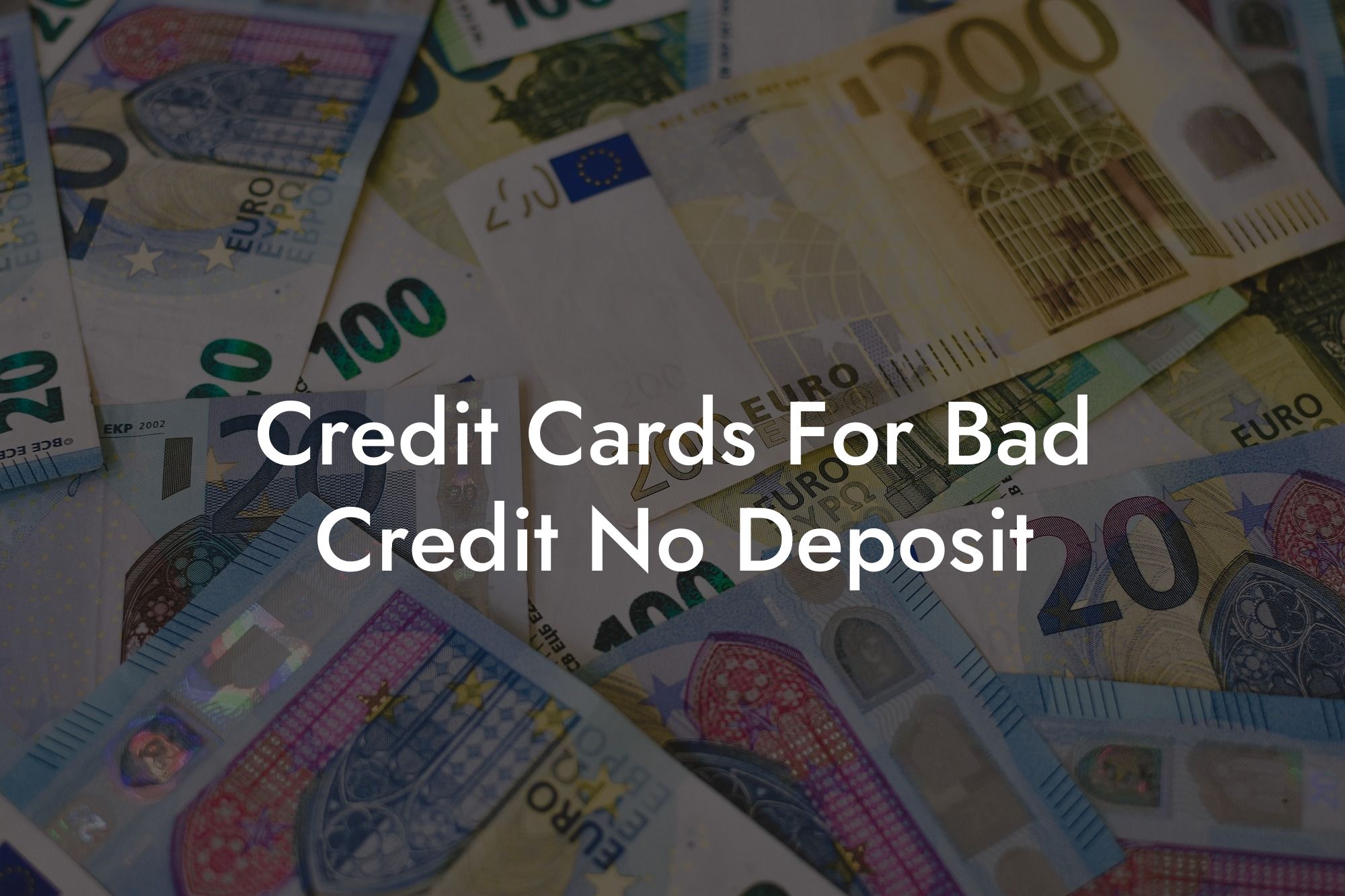 Credit Cards For Bad Credit No Deposit