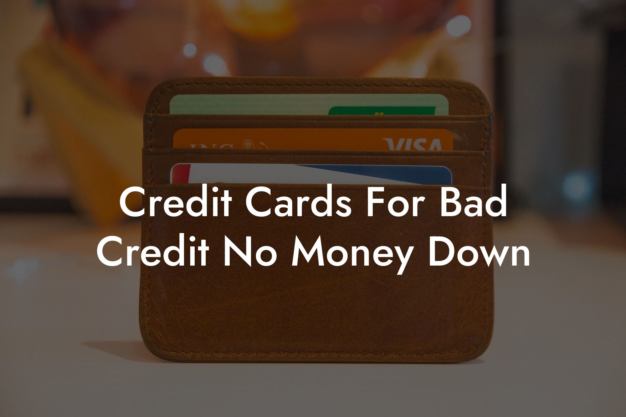 Credit Cards For Bad Credit No Money Down