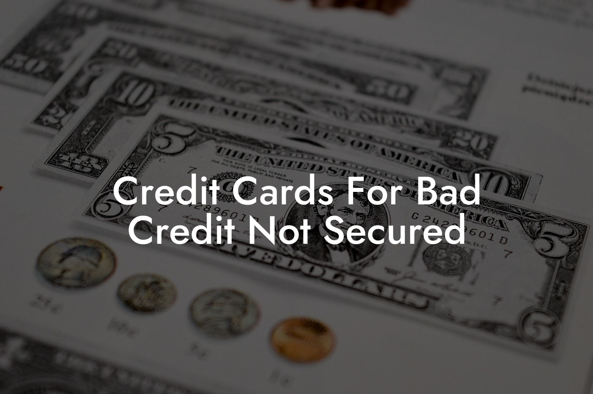 Credit Cards For Bad Credit Not Secured