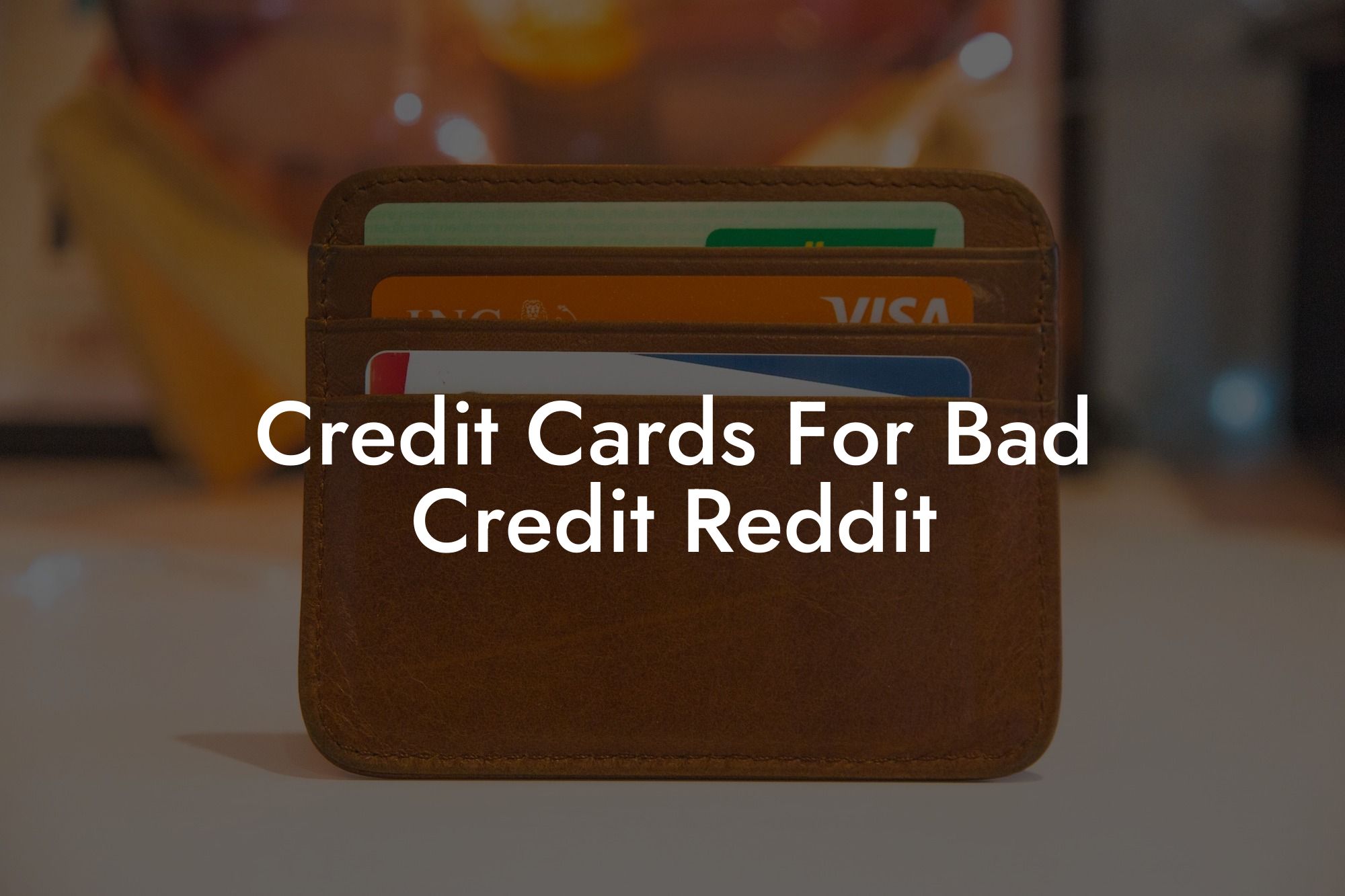 Credit Cards For Bad Credit Reddit
