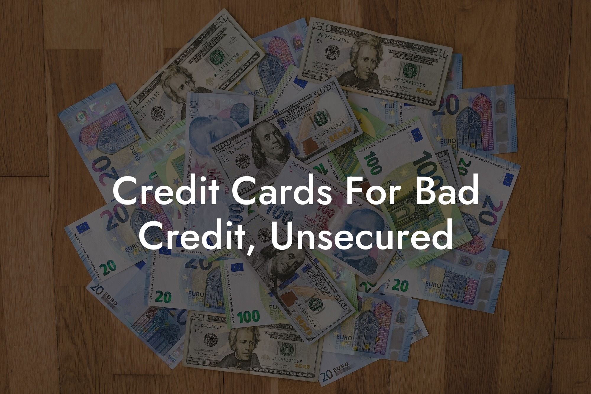 Credit Cards For Bad Credit, Unsecured