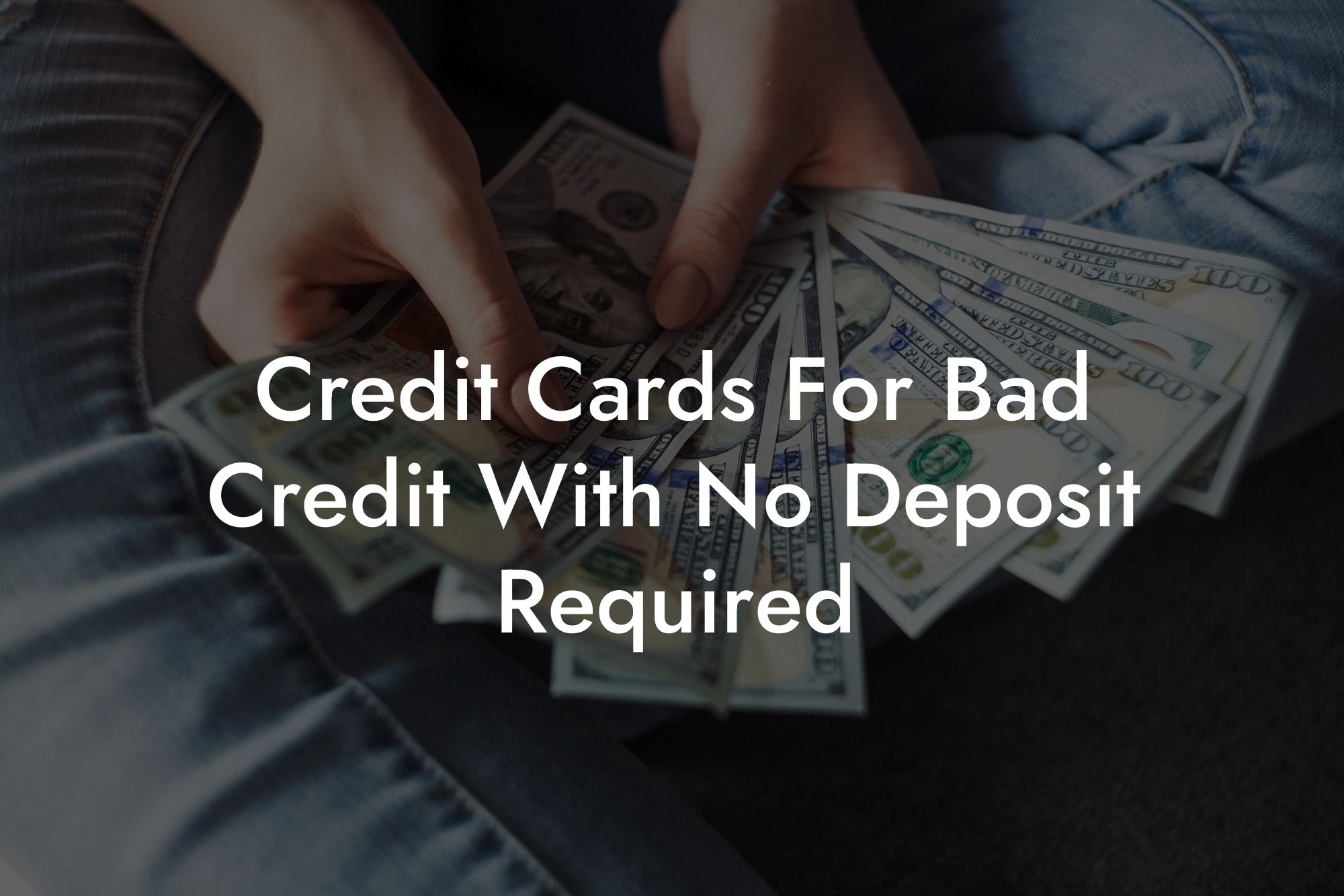 Credit Cards For Bad Credit With No Deposit Required