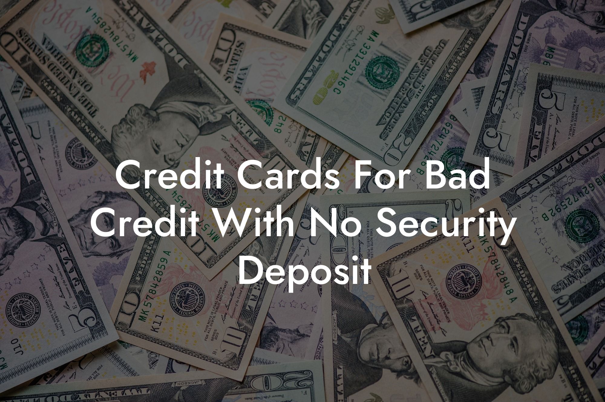 Credit Cards For Bad Credit With No Security Deposit