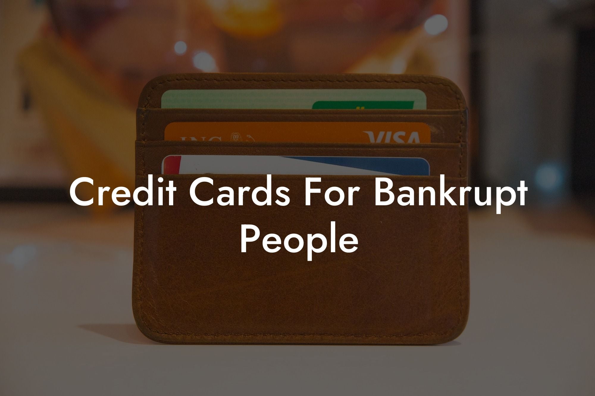 Credit Cards For Bankrupt People