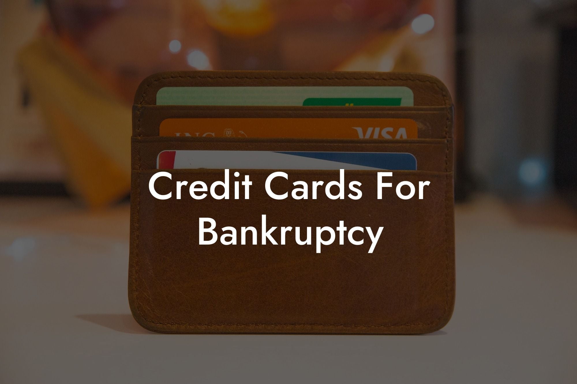 Credit Cards For Bankruptcy