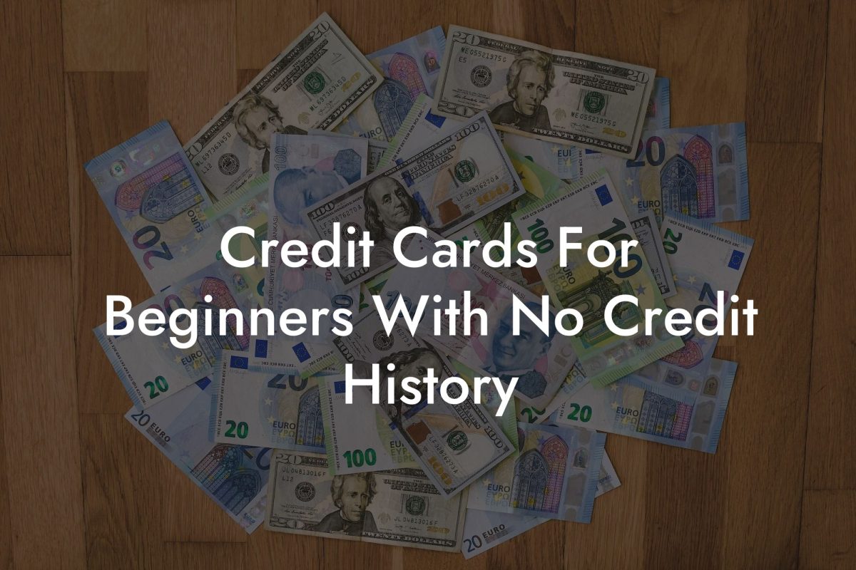 Credit Cards For Beginners With No Credit History