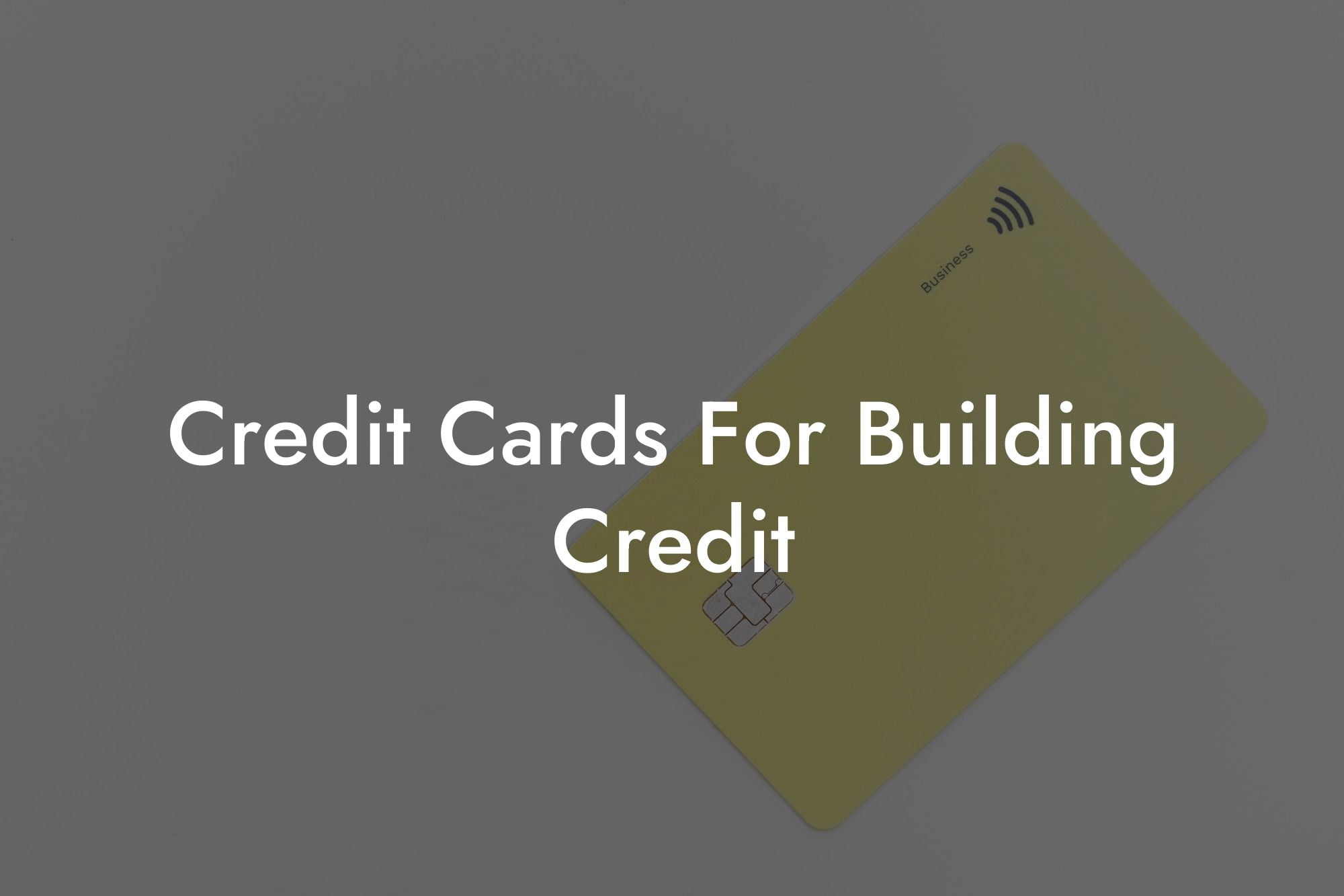 Credit Cards For Building Credit