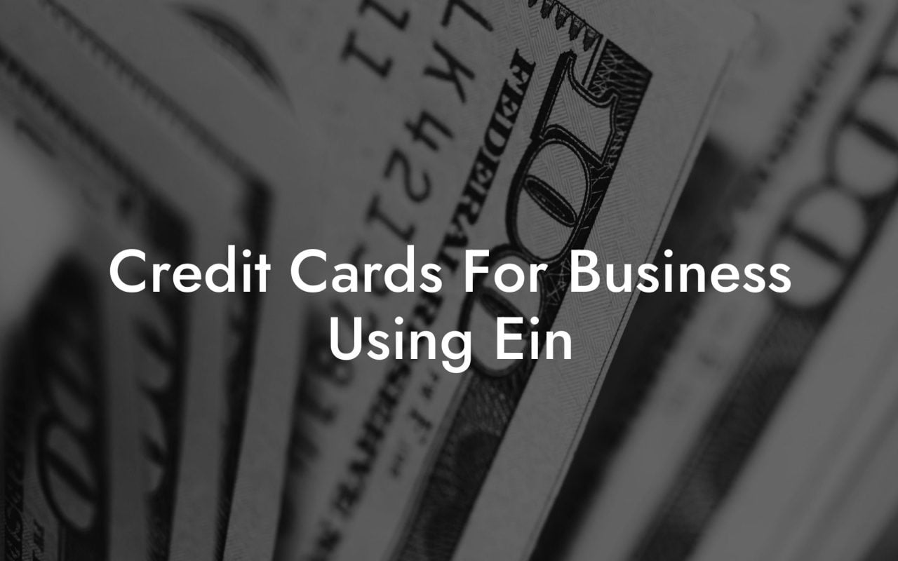 Credit Cards For Business Using Ein