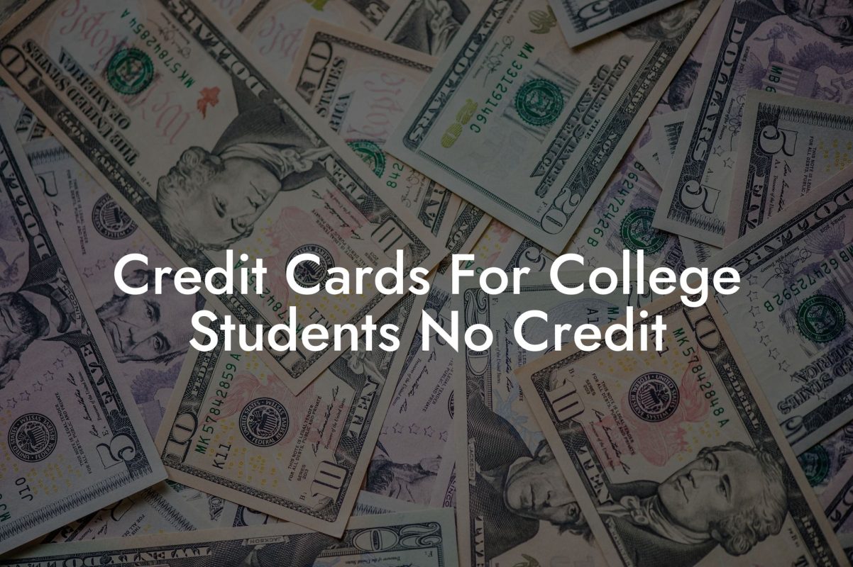 Credit Cards For College Students No Credit