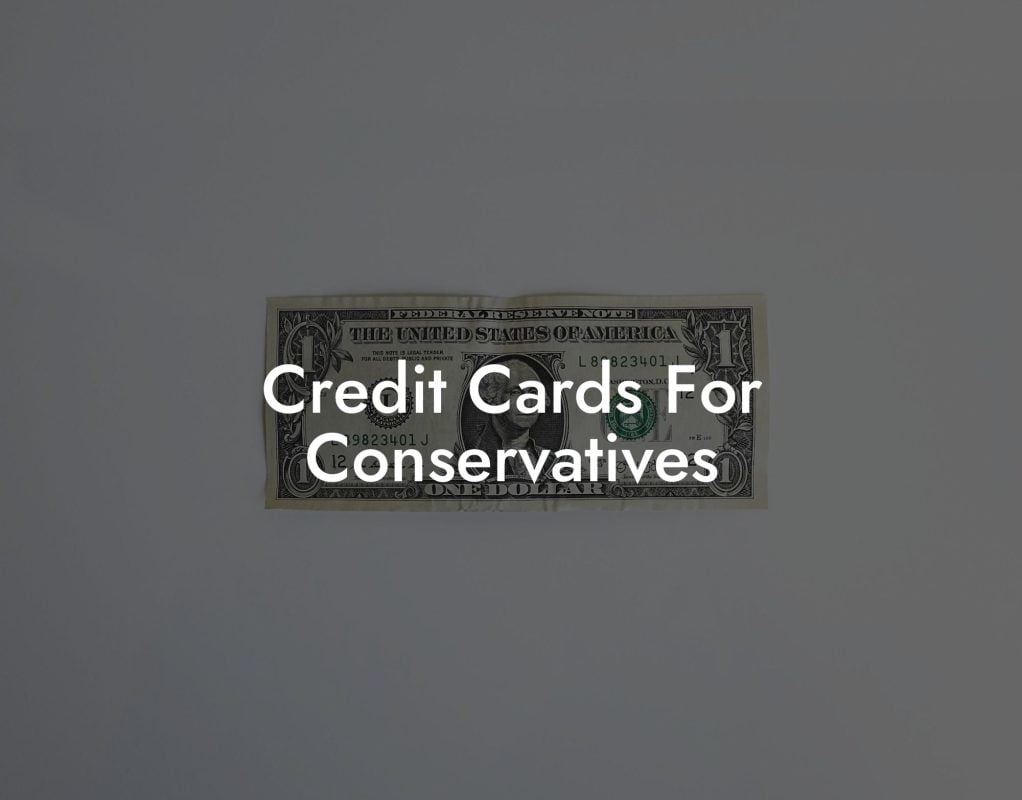 Credit Cards For Conservatives