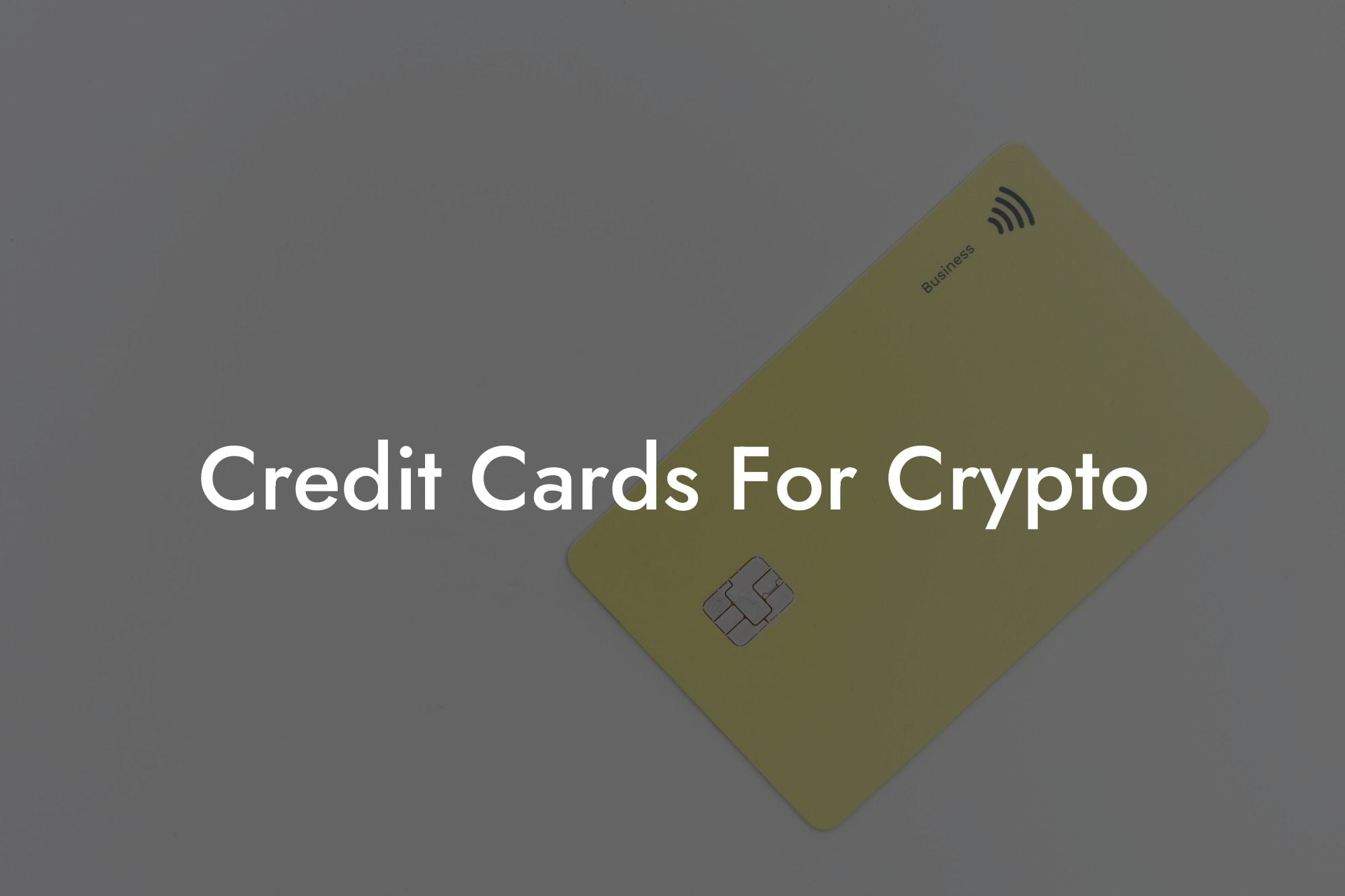 Credit Cards For Crypto