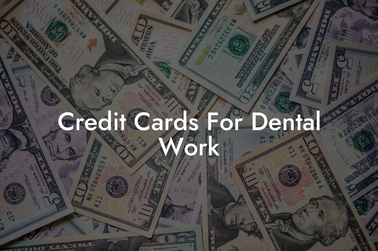 Credit Cards For Dental Work
