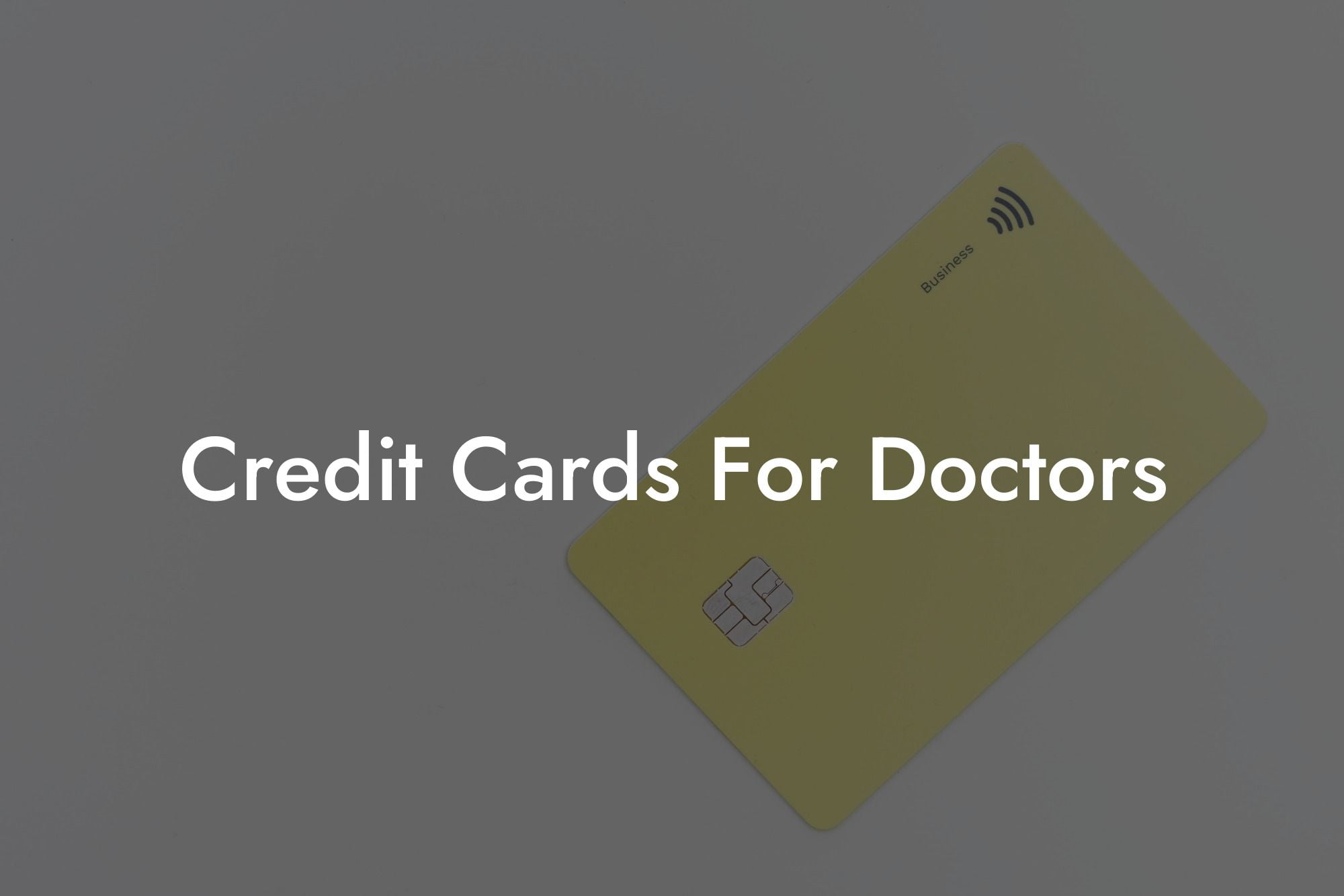 Credit Cards For Doctors