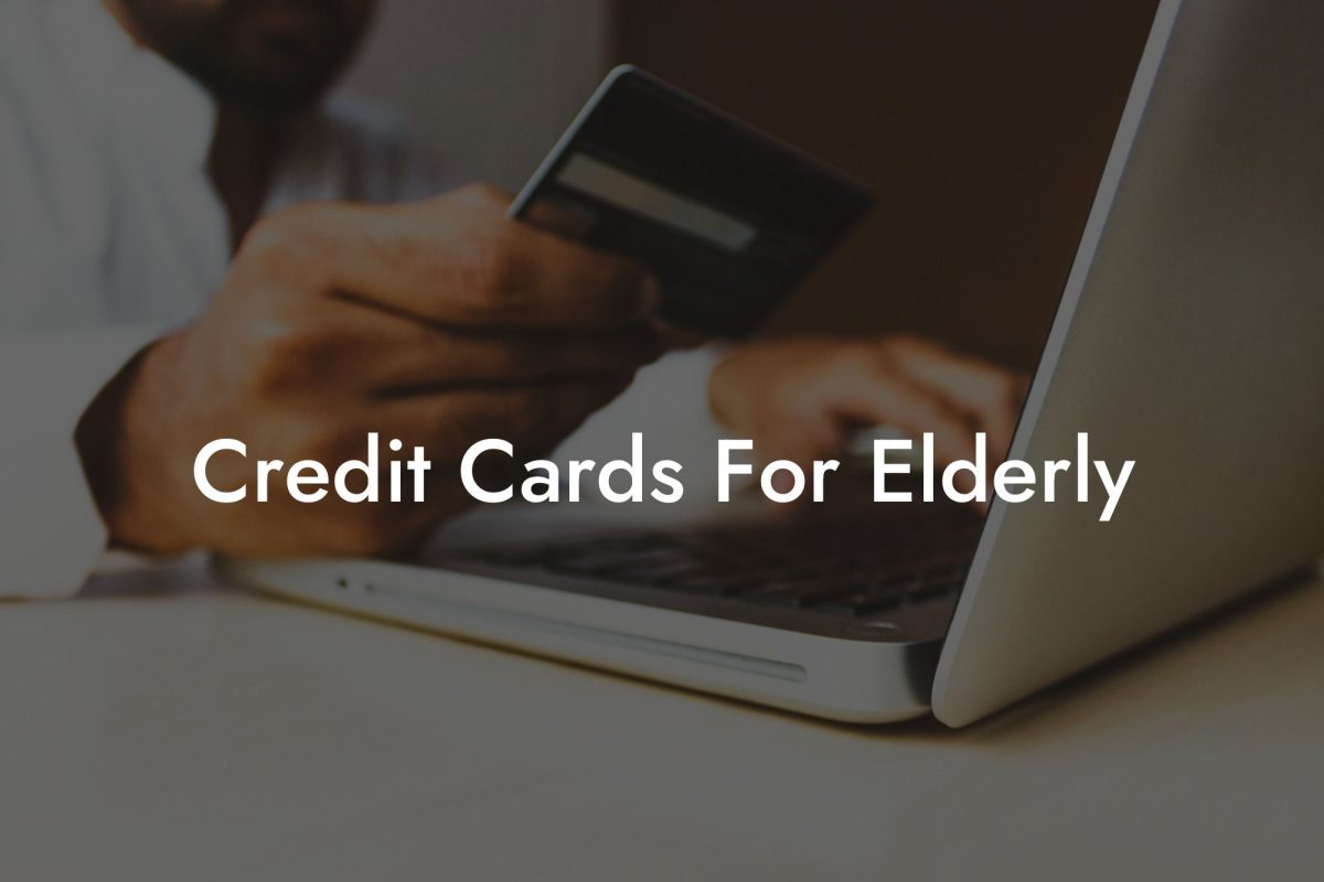 Credit Cards For Elderly