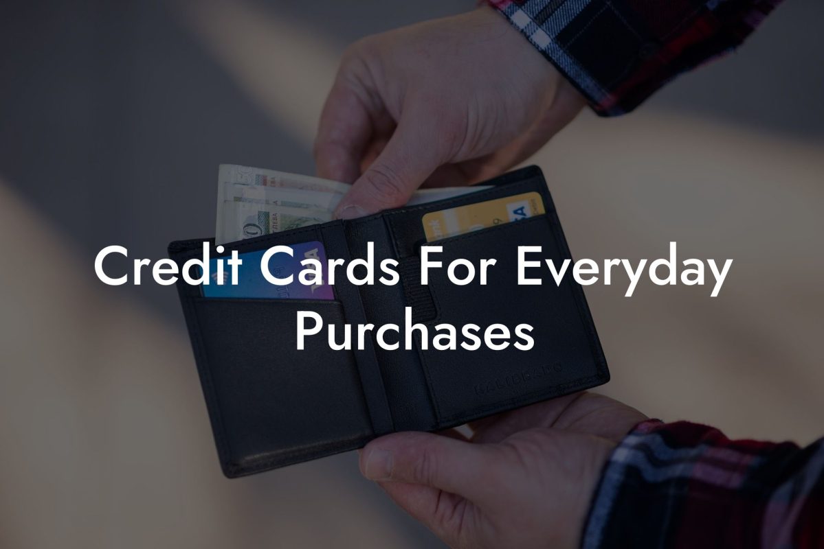 Credit Cards For Everyday Purchases