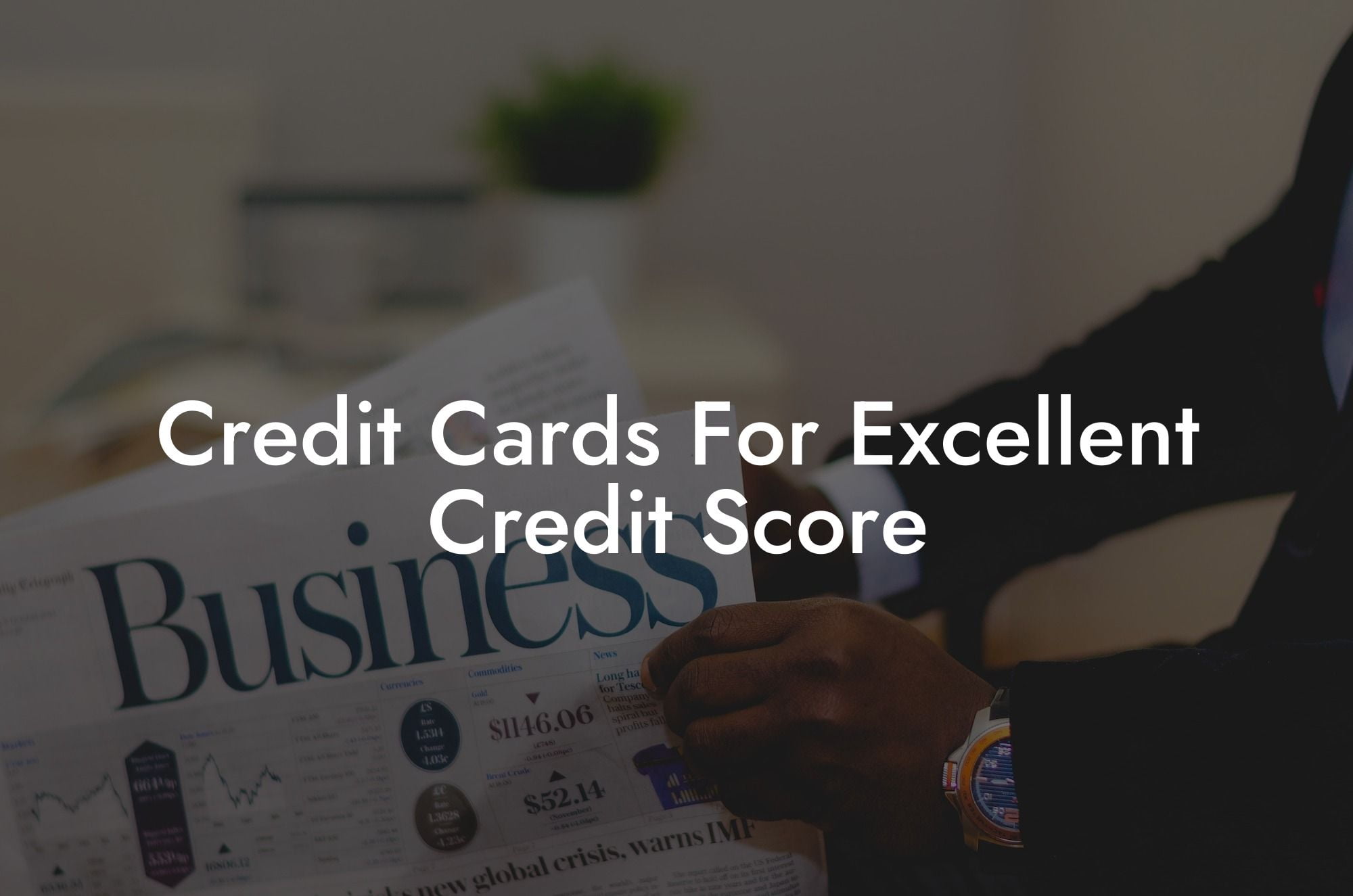 Credit Cards For Excellent Credit Score