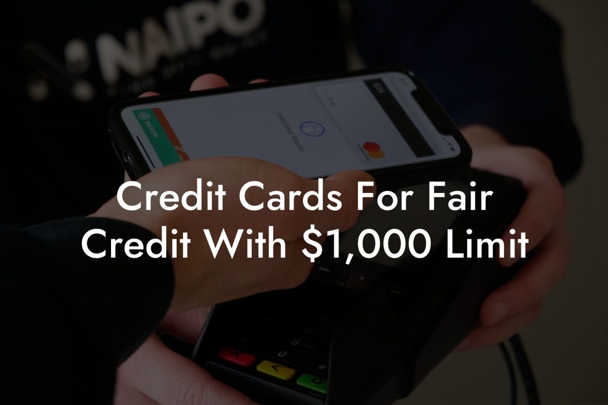 Credit Cards For Fair Credit With $1,000 Limit