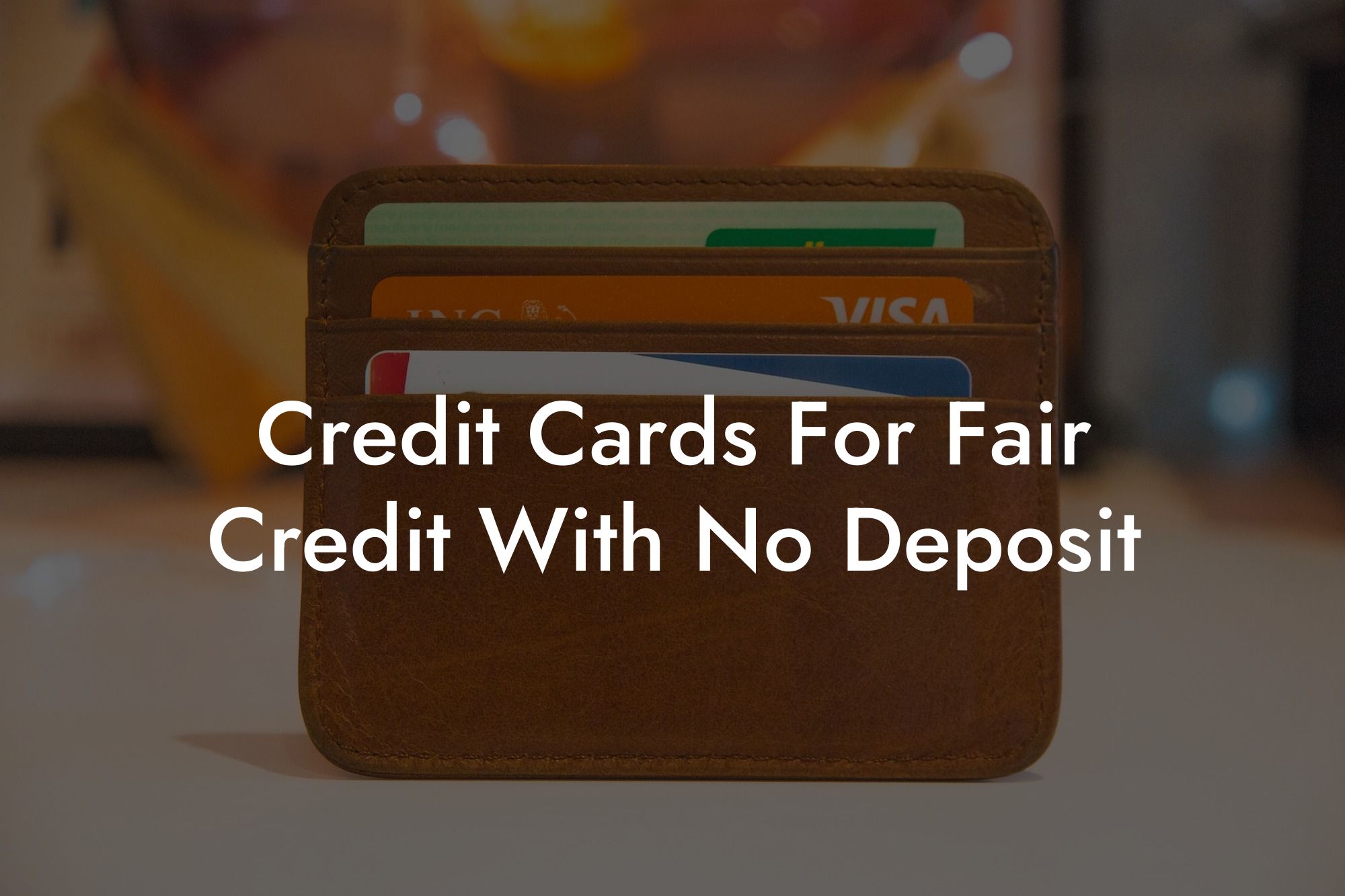 Credit Cards For Fair Credit With No Deposit