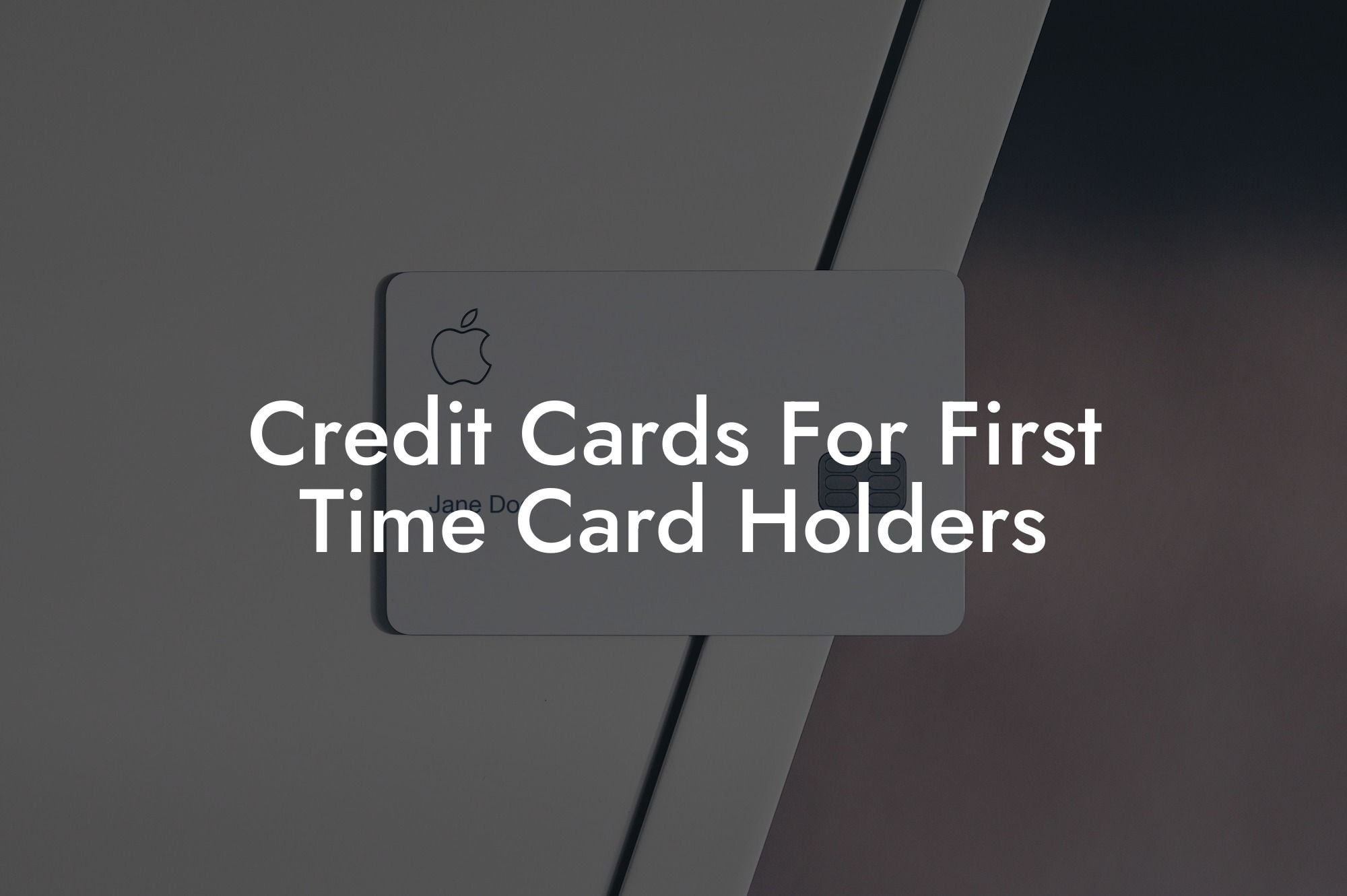 Credit Cards For First Time Card Holders