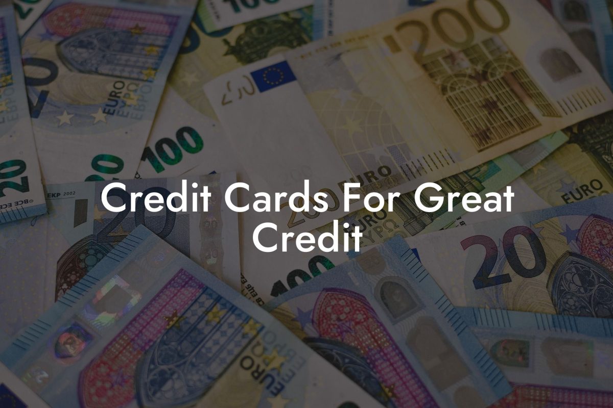 Credit Cards For Great Credit