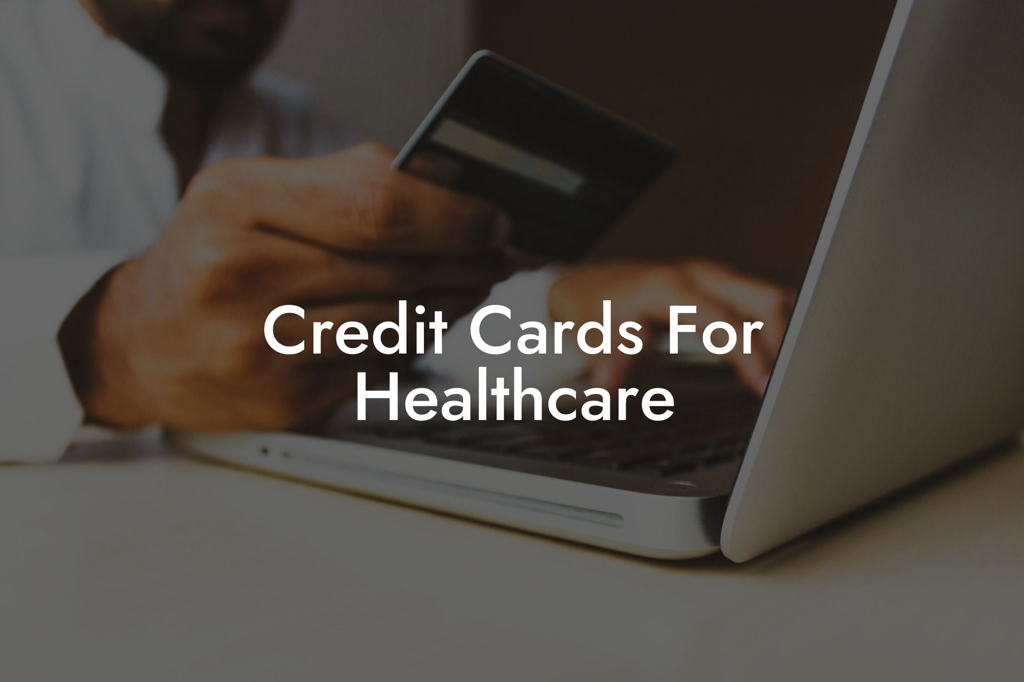 Credit Cards For Healthcare