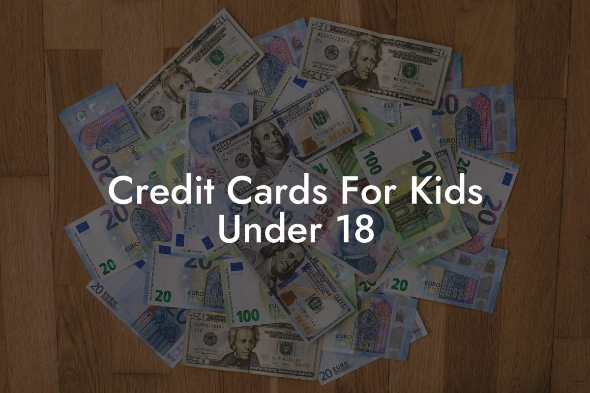 Credit Cards For Kids Under 18