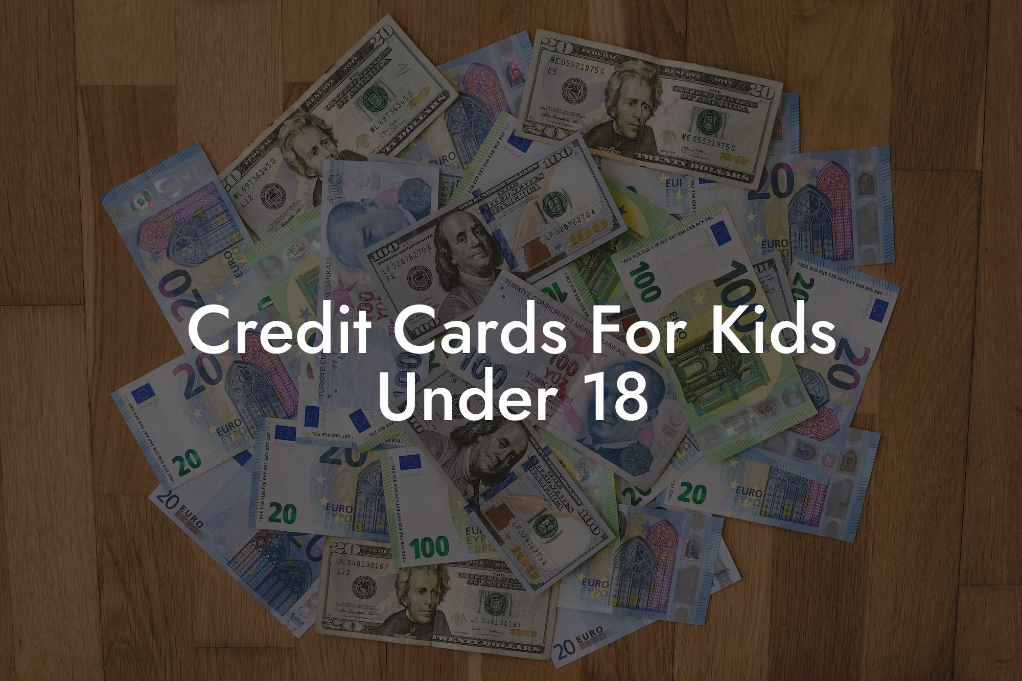 Credit Cards For Kids Under 18