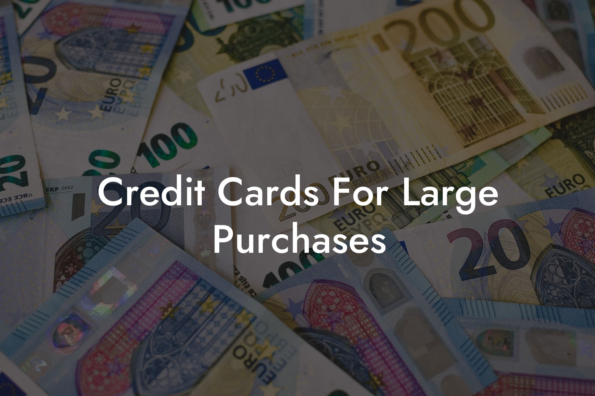 Credit Cards For Large Purchases