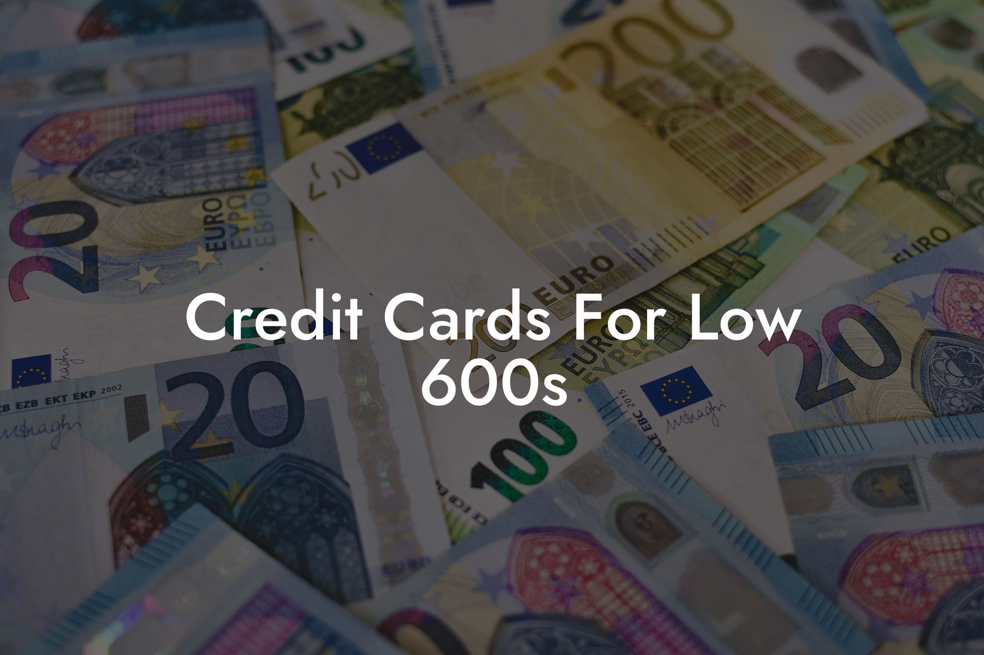 Credit Cards For Low 600s