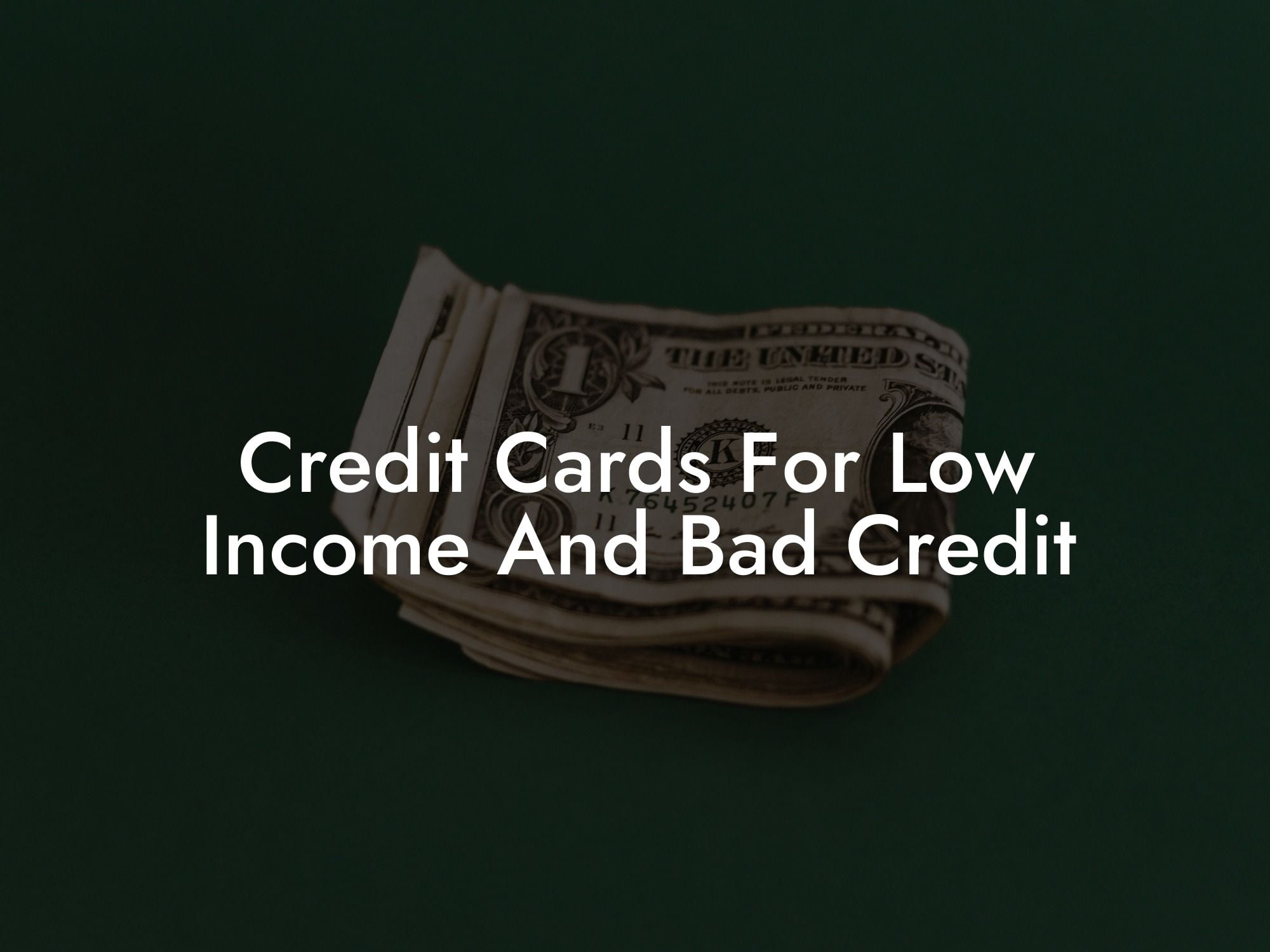 Credit Cards For Low Income And Bad Credit